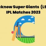 Lucknow Super Giants IPL Matches