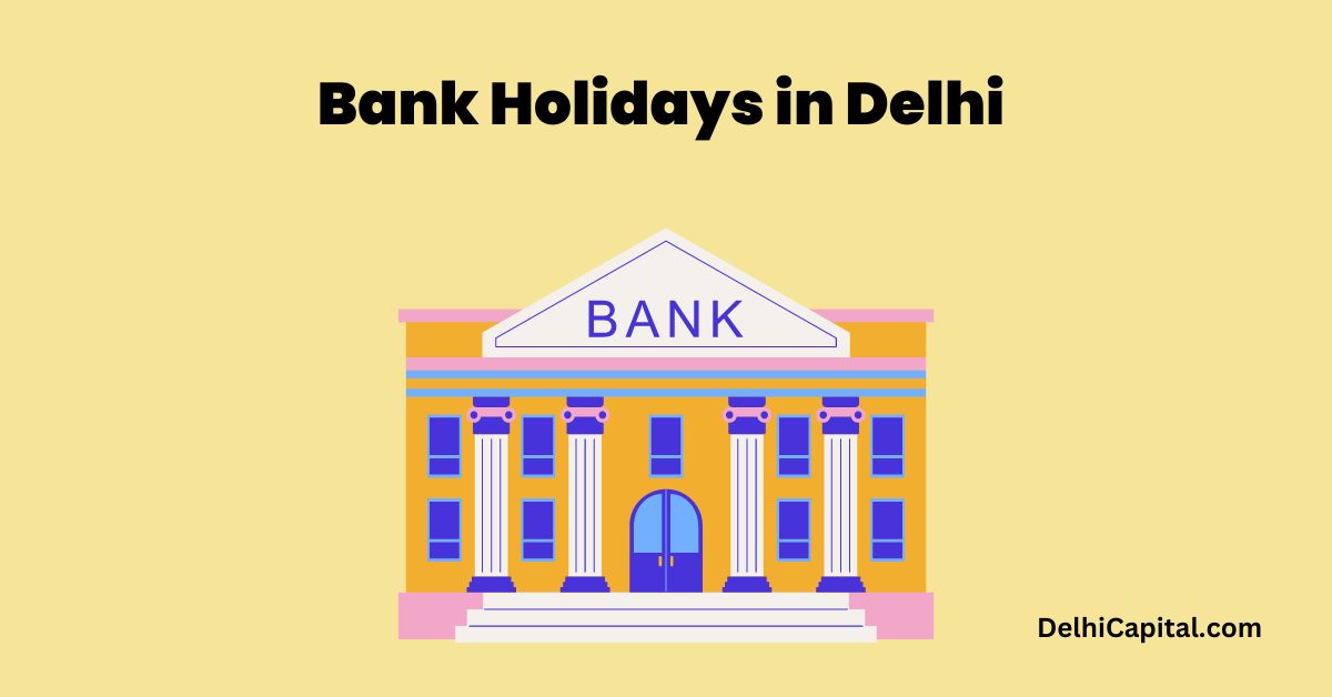 Bank Holidays in Delhi 2023 Delhi Capital