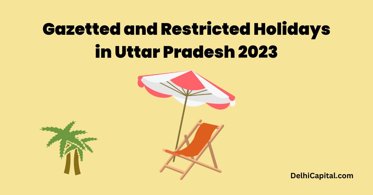 Gazetted and Restricted Holidays in Uttar Pradesh 2023 Delhi Capital