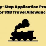 Step-by-Step Application Procedure for SSB Travel Allowance