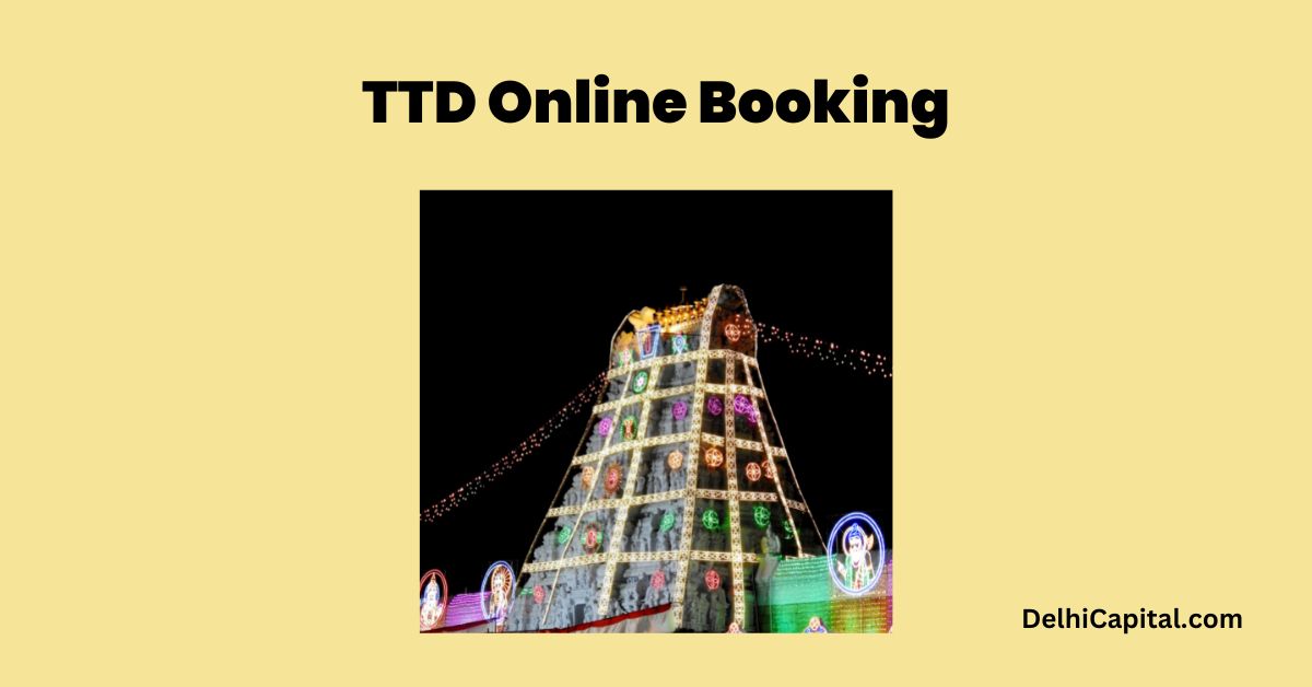 TTD Online Booking: 300 Rupees Special Entrance Ticket - Delhi Capital